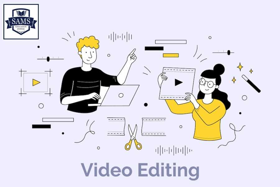 Video Editing & Animation :: SAMS Education System